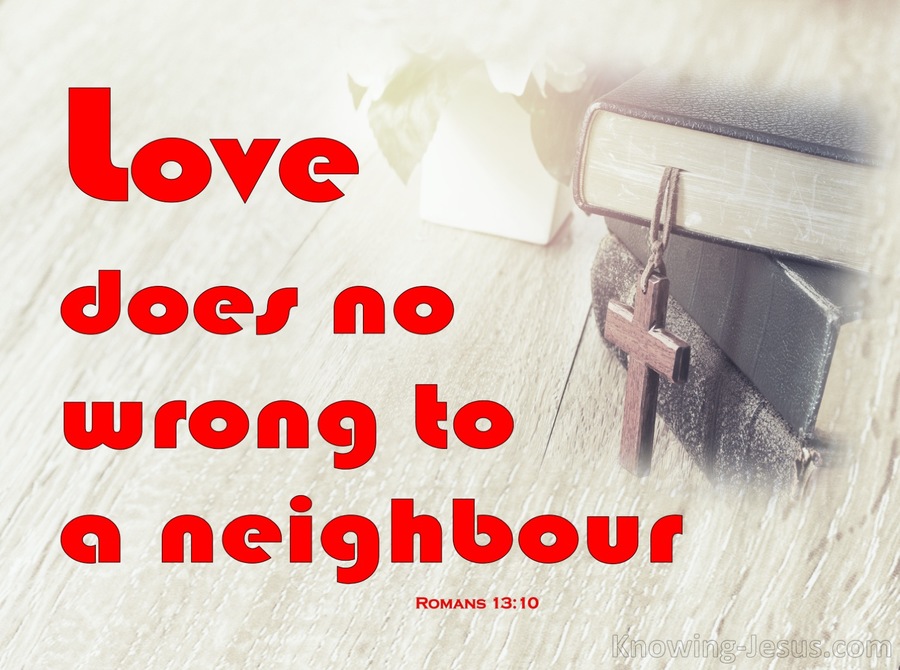 Romans 13:10 Love Does No Wrong To A Neighbour (red)